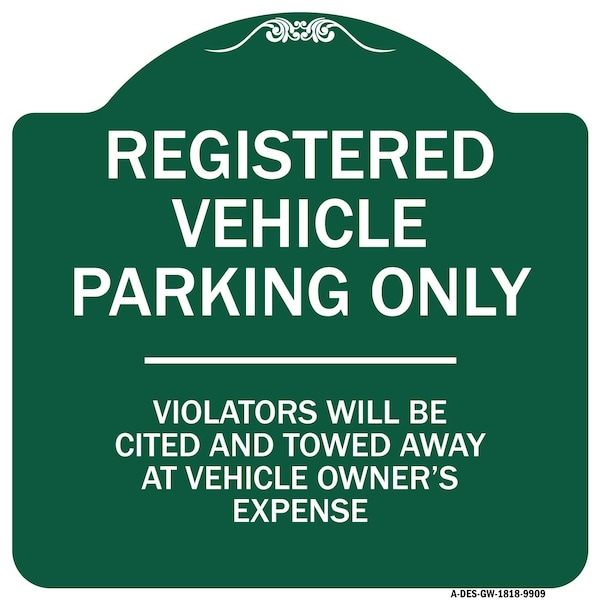Registered Vehicle Parking Violators Cited & Towed Away Vehicle Own Alum, 18" x 18", GW-1818-9909